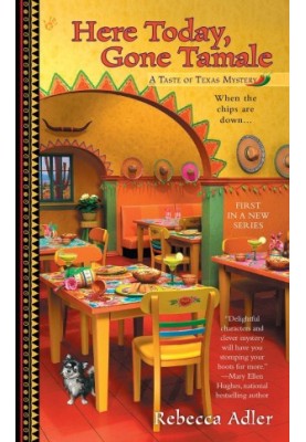 [A Taste of Texas Mystery 01] • Here Today, Gone Tamale