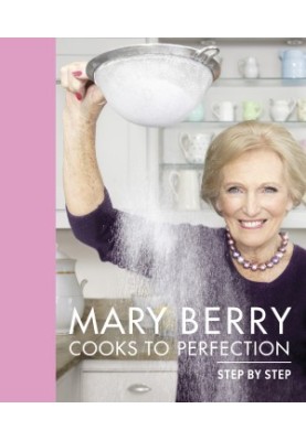 Mary Berry Cooks To Perfection: Step by Step