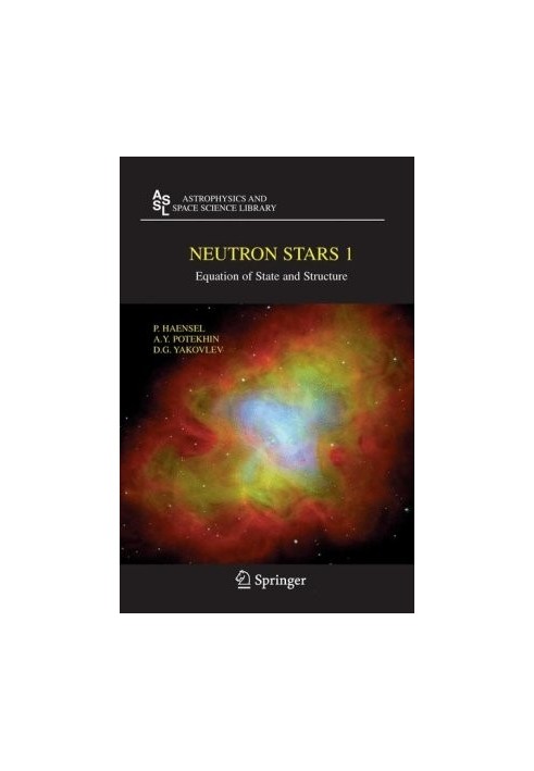 Neutron Stars 1: Equation of State and Structure (2006)(springer-verlag new york)(en)(619s)