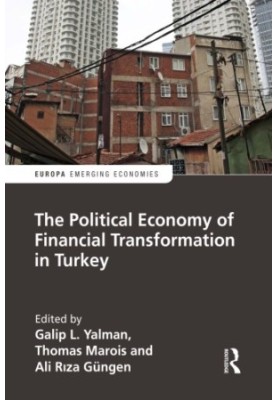 The political economy of financial transformation in Turkey