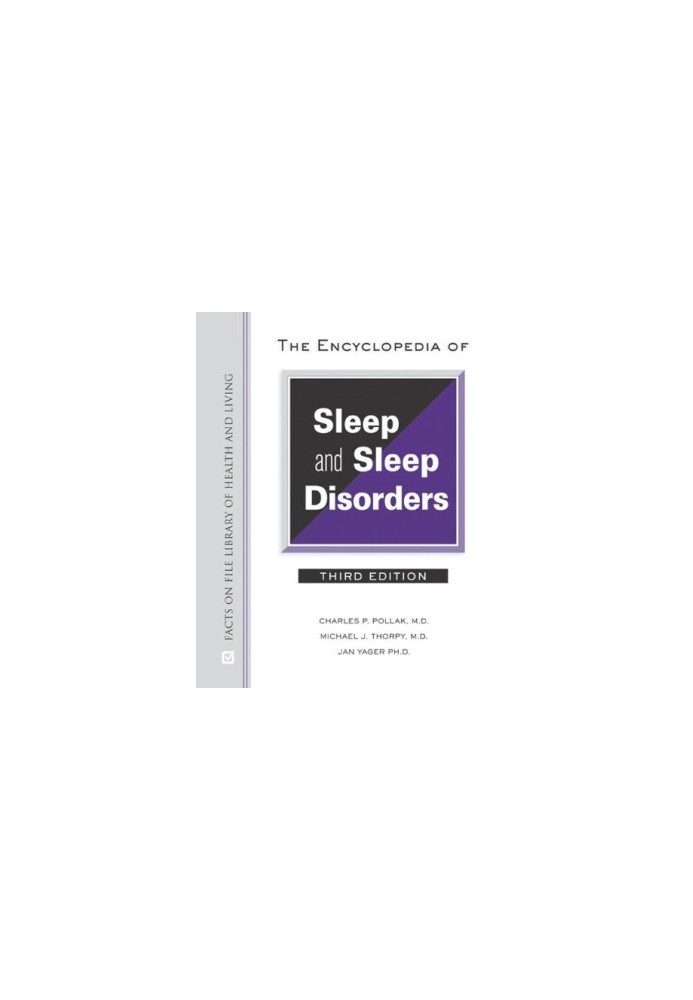 The Encyclopedia of Sleep and Sleep Disorders, Third Edition (Facts on File Library of Health and Living)