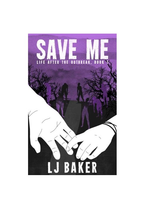 [Life After the Outbreak 01] • Save Me