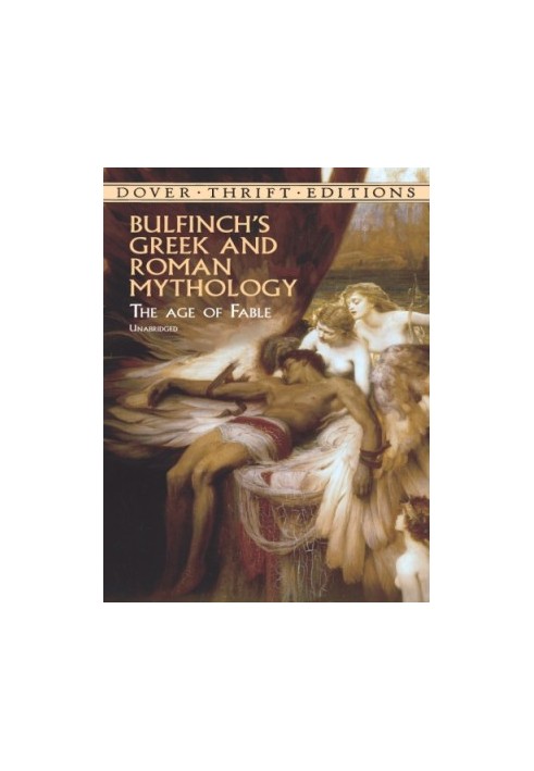 Bulfinch's Greek and Roman Mythology: the Age of Fable