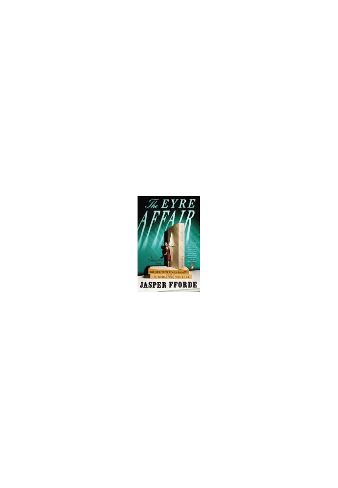 The Eyre Affair: A Thursday Next Novel