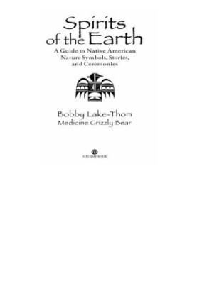 Spirits of the Earth: A Guide to Native American Nature Symbols, Stories, and Ceremonies