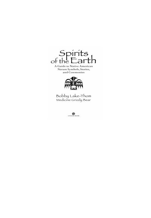 Spirits of the Earth: A Guide to Native American Nature Symbols, Stories, and Ceremonies
