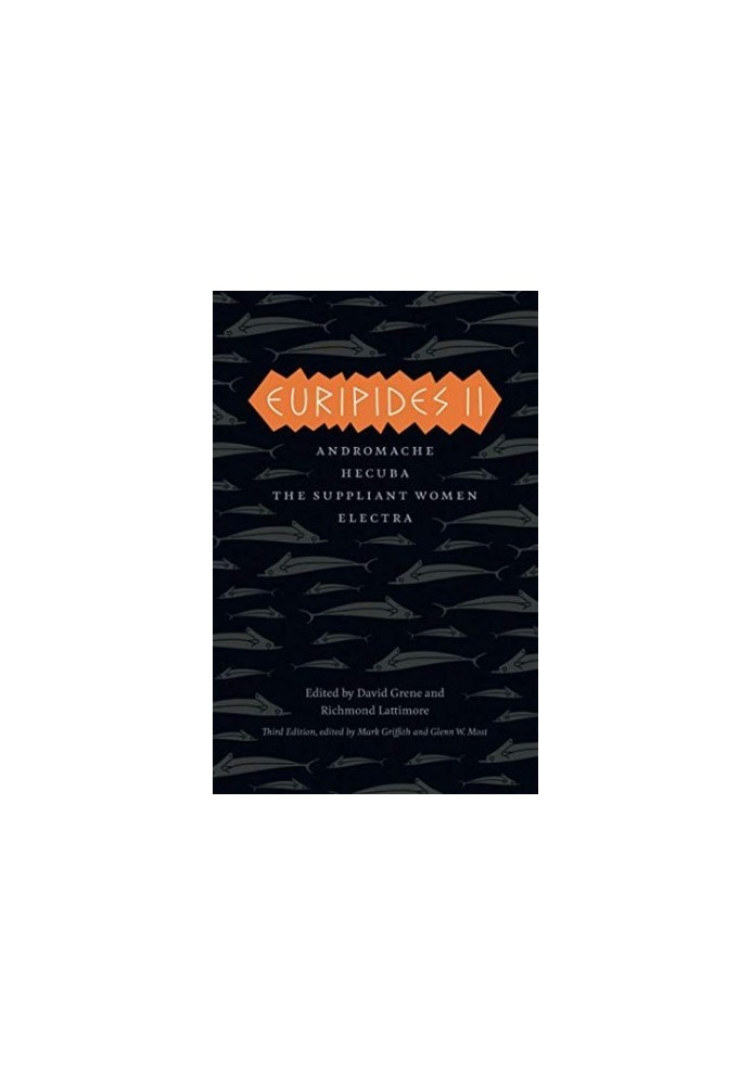 Euripides II: Andromache, Hecuba, the Suppliant Women, Electra (The Complete Greek Tragedies - Euripides II) Third Edition