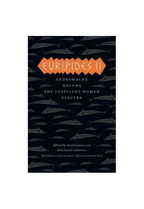 Euripides II: Andromache, Hecuba, the Suppliant Women, Electra (The Complete Greek Tragedies - Euripides II) Third Edition