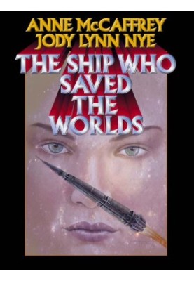 The Ship Who Saved the Worlds