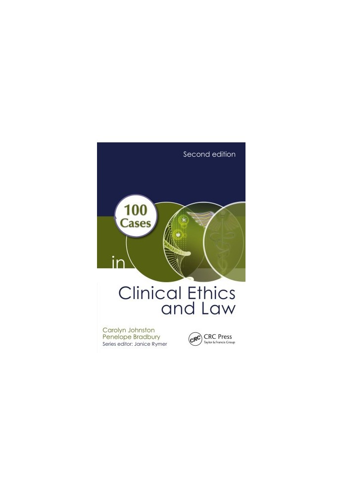100 Cases in Clinical Ethics and Law, Second Edition