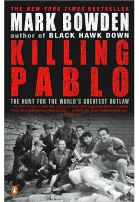 Killing Pablo The Hunt for the Worlds Greatest Outlaw