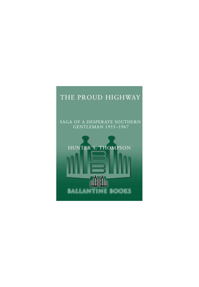 Proud Highway: Saga of a Desperate Southern Gentleman, 1955-1967