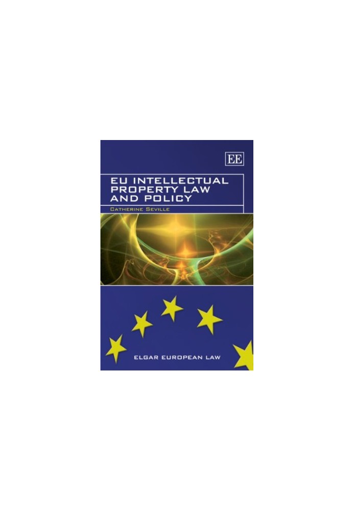 EU Intellectual Property Law and Policy (Elgar European Law)