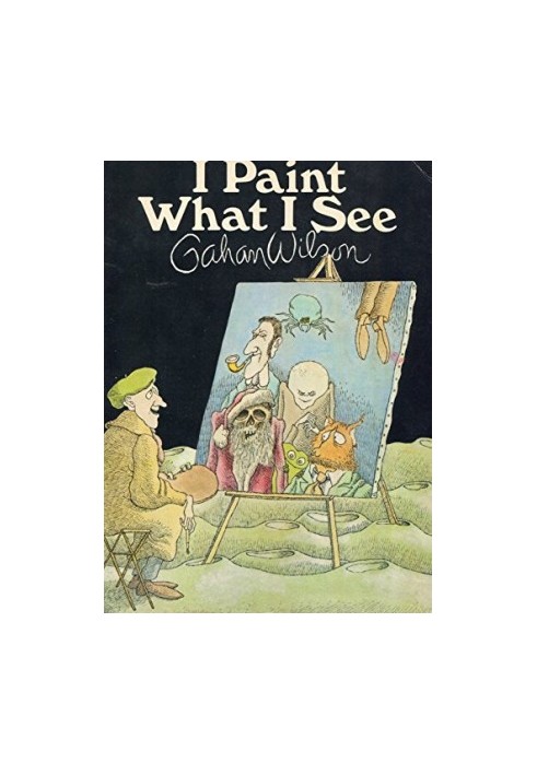 I Paint What I See.