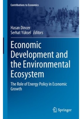 Economic Development and the Environmental Ecosystem: The Role of Energy Policy in Economic Growth