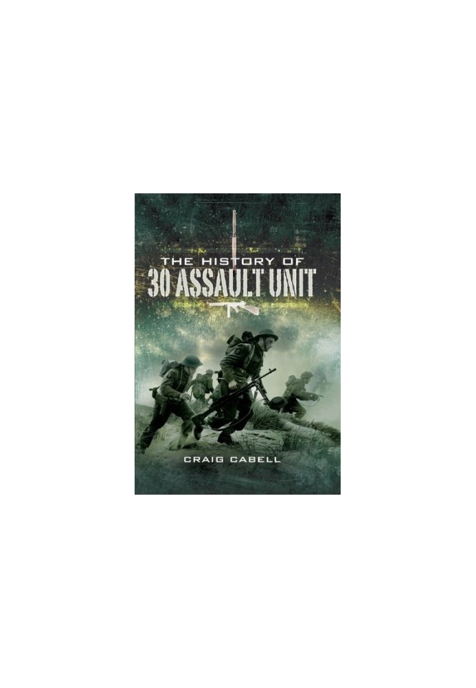The History of 30 Assault Unit: Ian Fleming’s Red Indians