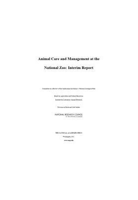 Animal Care and Management at the National Zoo: Interim Report