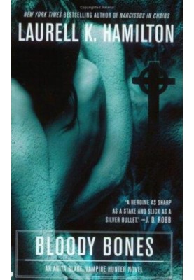 Bloody Bones (Anita Blake, Vampire Hunter, 05)