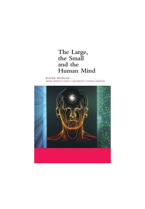 The Large, the Small, and the Human Mind