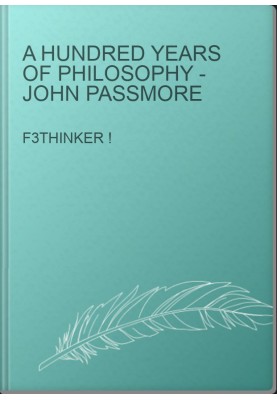 A Hundred Years of Philosophy - John Passmore