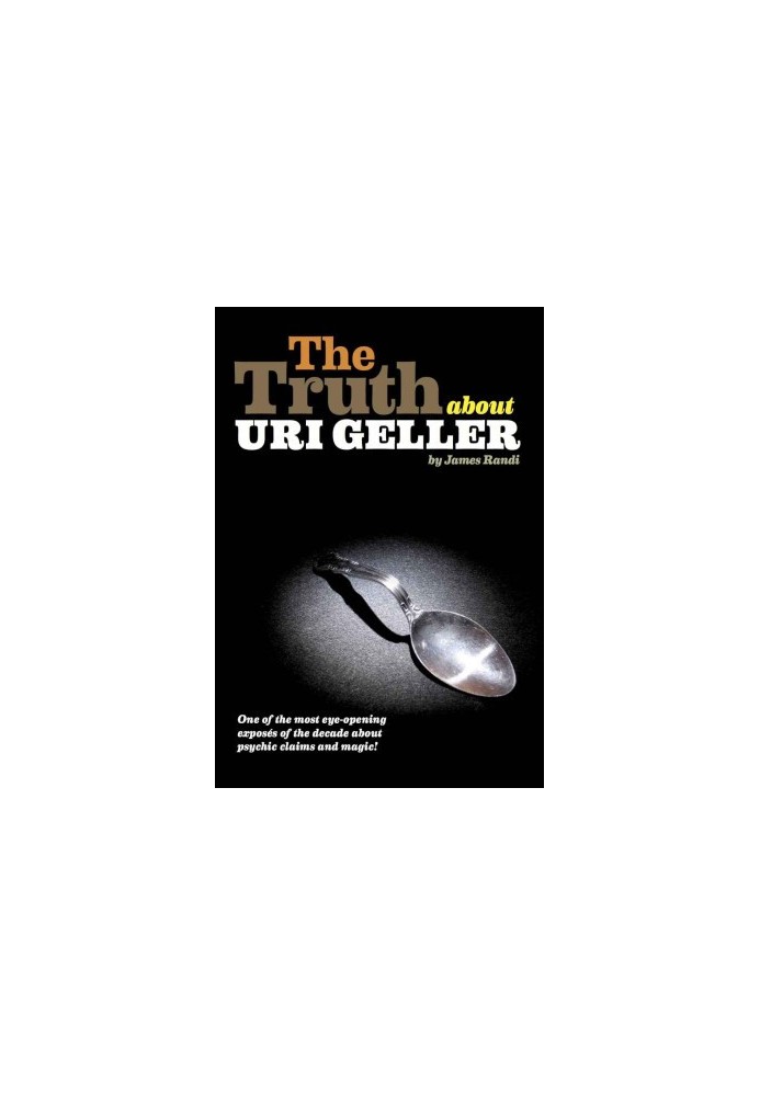 The Truth About Uri Geller