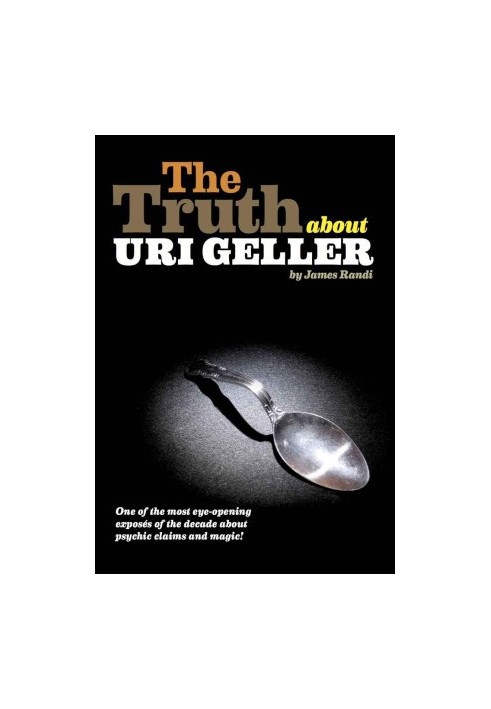 The Truth About Uri Geller