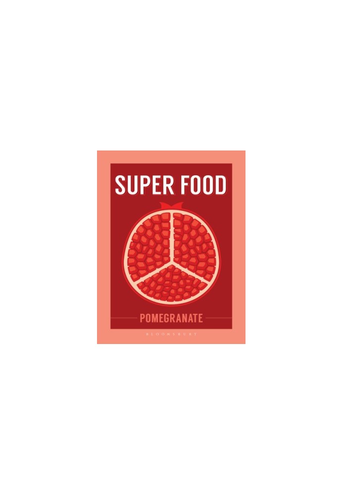 Super Food: Pomegranate