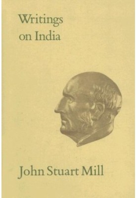 Writings on India (Collected Works of John Stuart Mill - Vol. 30)