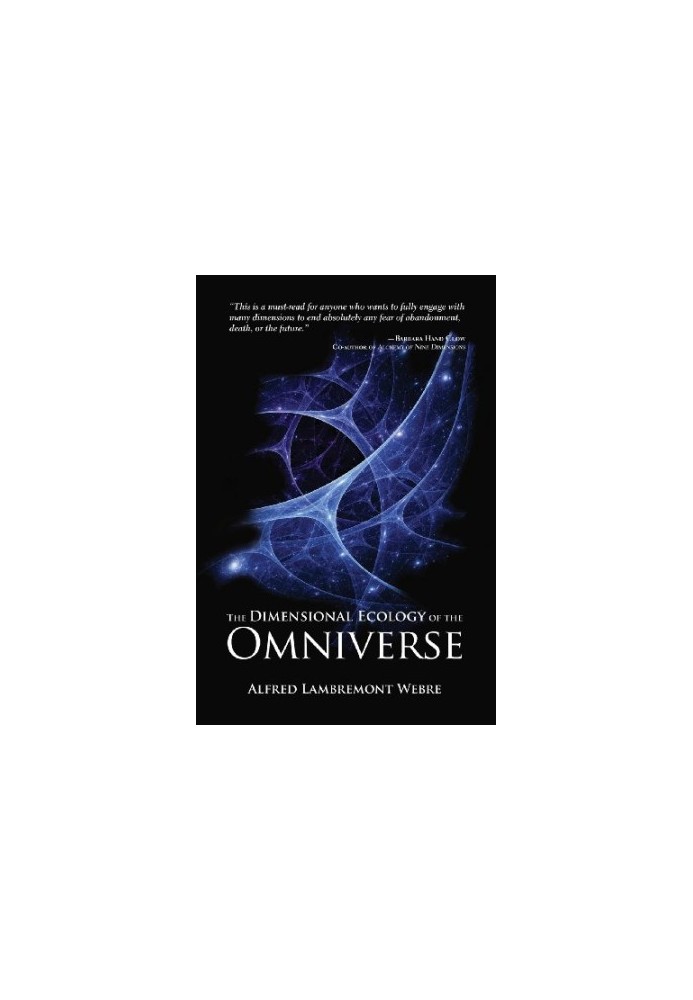The dimensional ecology of the Omniverse : how God and souls in the afterlife create and inhabit intelligent civilizations in