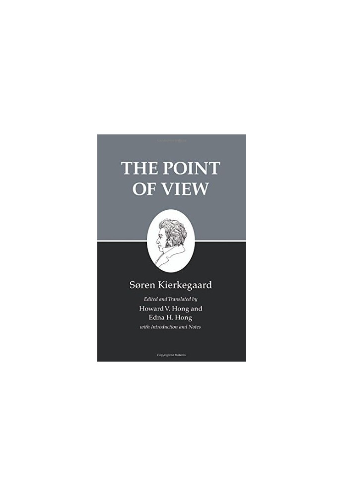 Kierkegaard's Writings, XXII: The Point of View