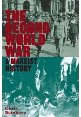 The Second World War : a Marxist history