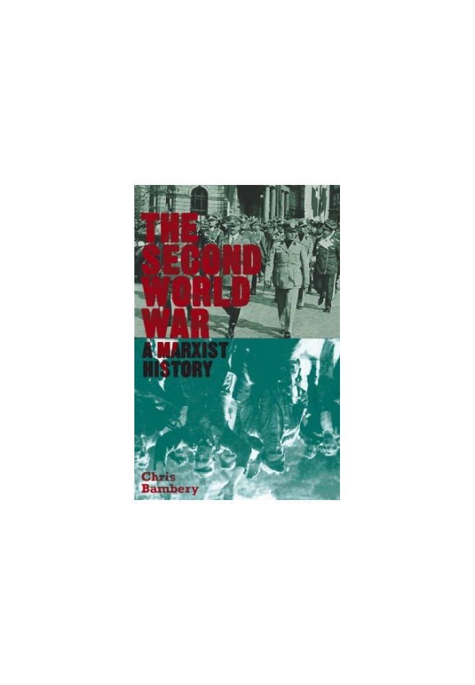The Second World War : a Marxist history