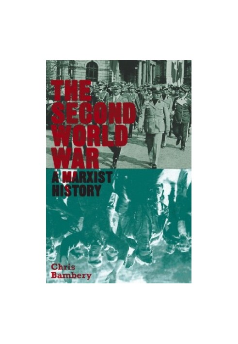The Second World War : a Marxist history