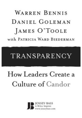 Transparency : how leaders create a culture of candor