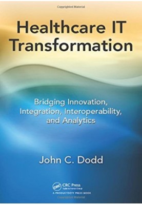 Healthcare IT transformation: bridging innovation, integration, interoperability, and analytics