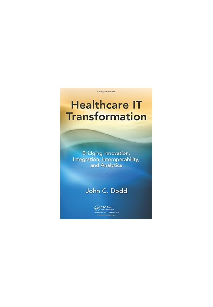 Healthcare IT transformation: bridging innovation, integration, interoperability, and analytics