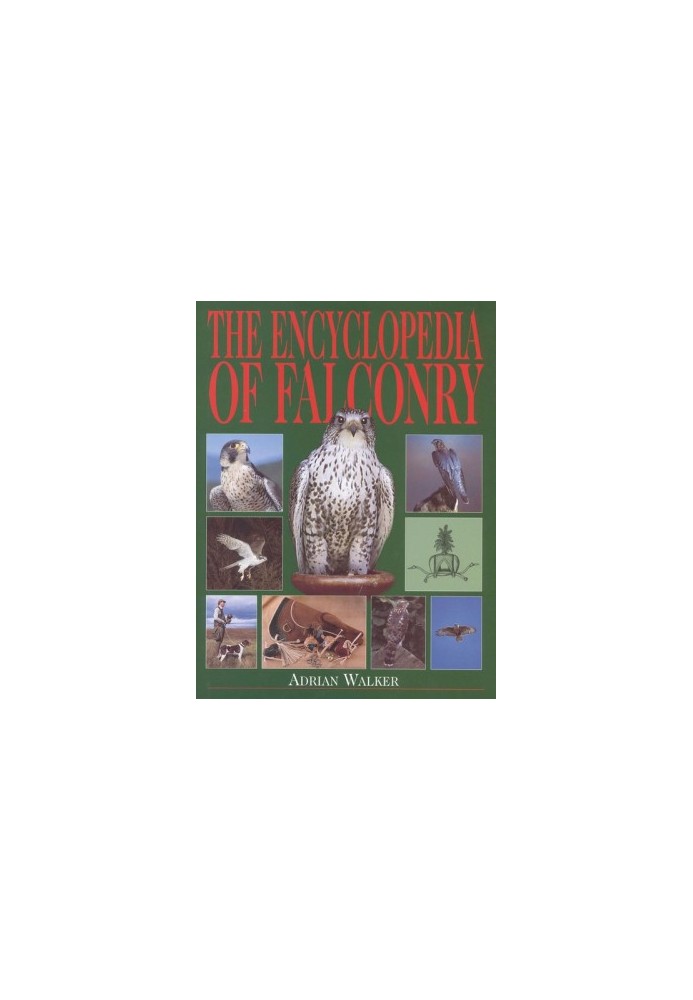 The Encyclopedia of Falconry (Second Edition)