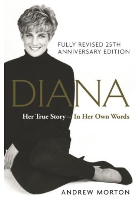 Diana · Her True Story - In Her Own Words · 25th Anniversary Edition