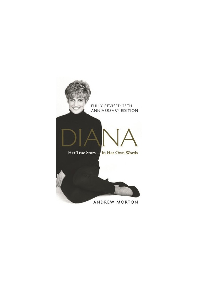 Diana · Her True Story - In Her Own Words · 25th Anniversary Edition