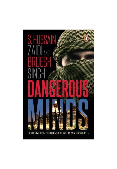 Dangerous minds: eight riveting profiles of homegrown terrorists