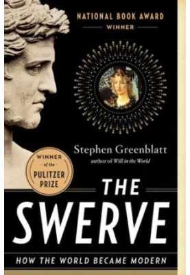 The Swerve: How the World Became Modern
