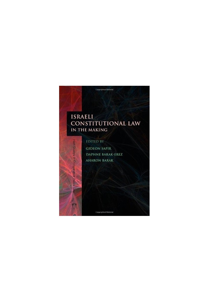 Israeli Constitutional Law in the Making