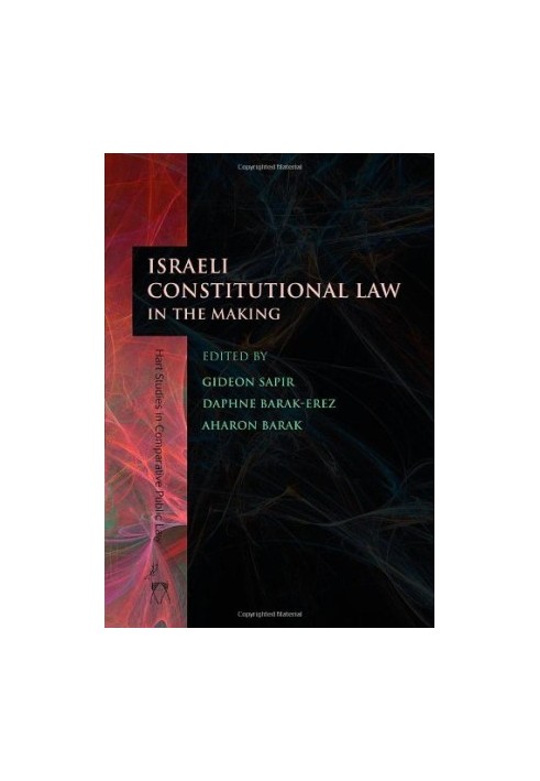 Israeli Constitutional Law in the Making