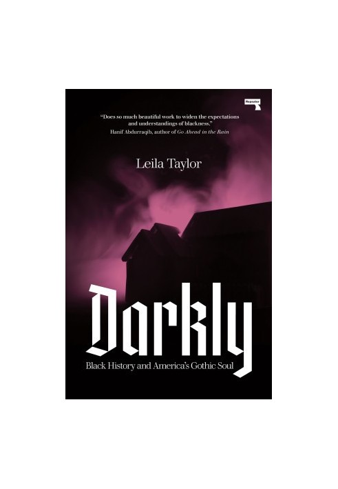 Darkly · Blackness and America’s Gothic Soul