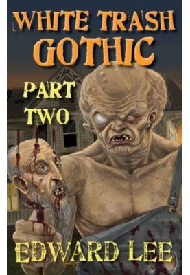 White Trash Gothic Part Two