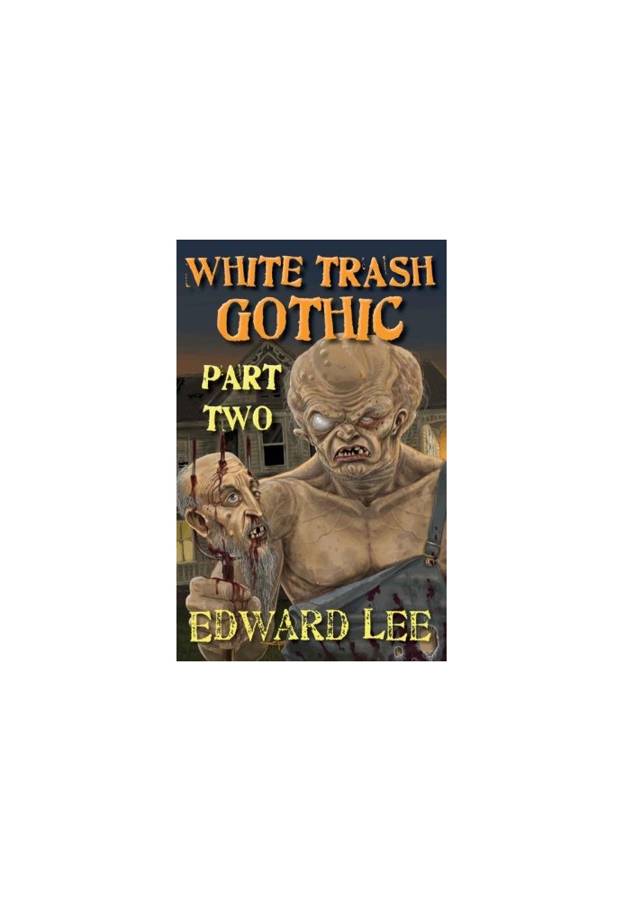 White Trash Gothic Part Two