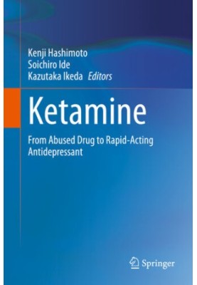 Ketamine - From Abused Drug to Rapid-Acting Antidepressant (2020)