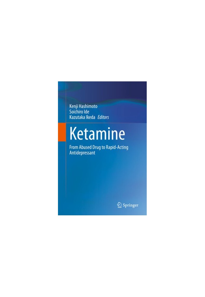 Ketamine - From Abused Drug to Rapid-Acting Antidepressant (2020)
