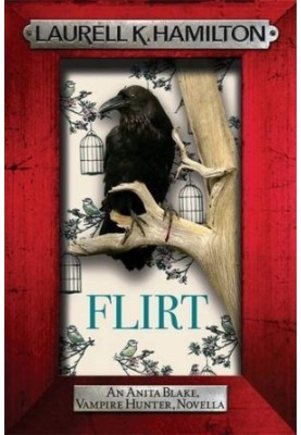 Flirt (Anita Blake, Vampire Hunter, 18)