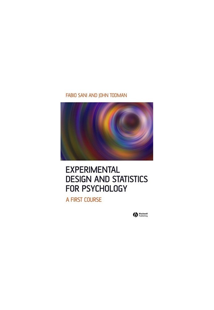 Experimental Design and Statistics for Psychology: A First Course